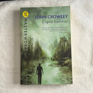 Engine Summer by John Crowley | SF Masterworks Edition 2013 Sci-Fi Classic